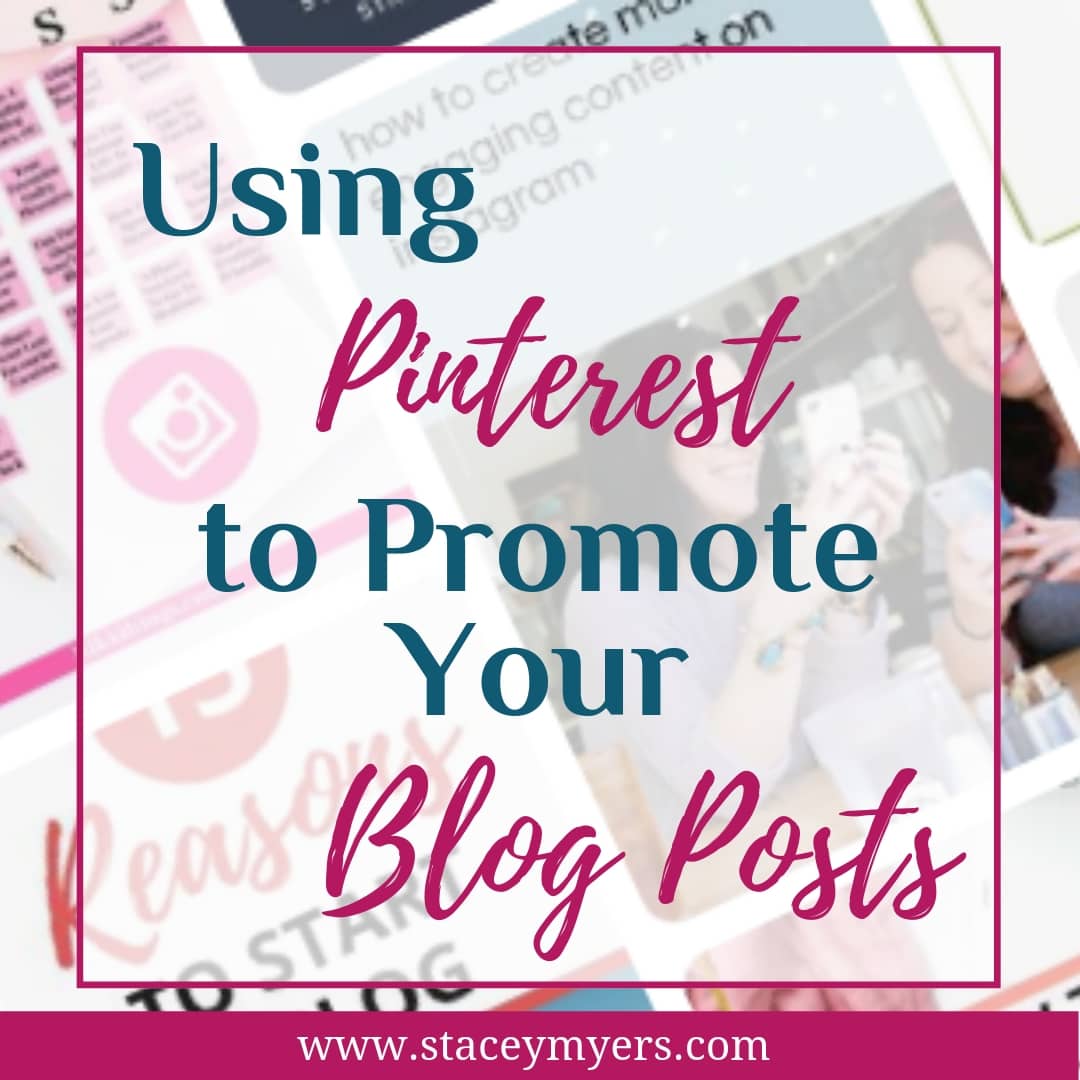 Using Pinterest to Promote Your Blog Posts Graphic